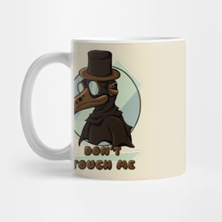 Plague Doctor Says Don't Touch Me Mug